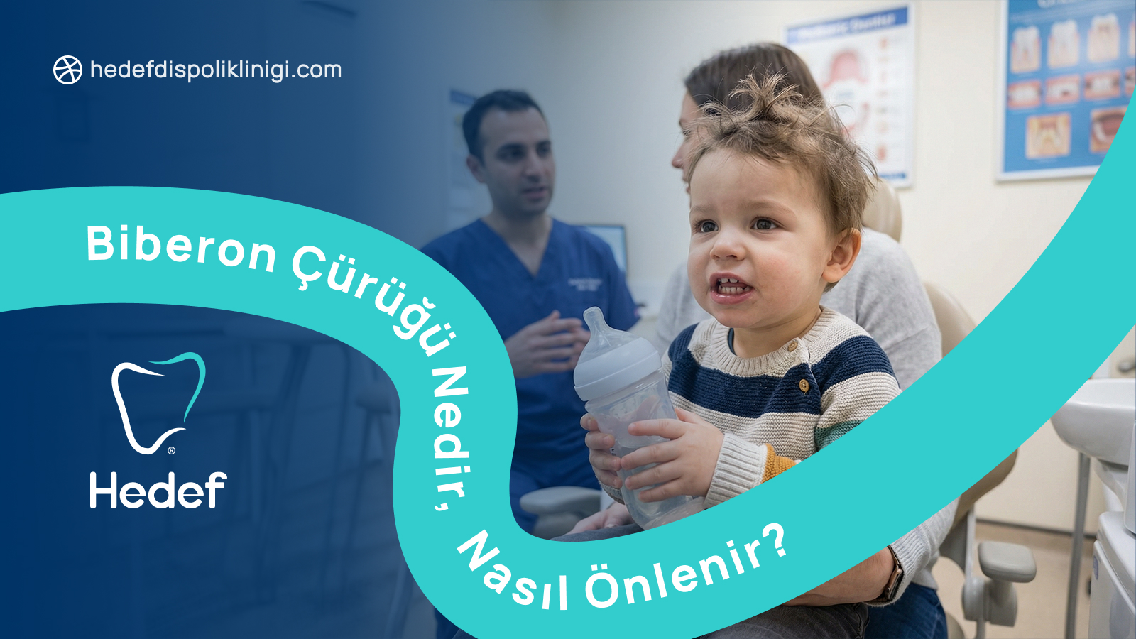 Hedef Diş Polikliniği | Biberon Çürüğü Nedir, Nasıl Önlenir?